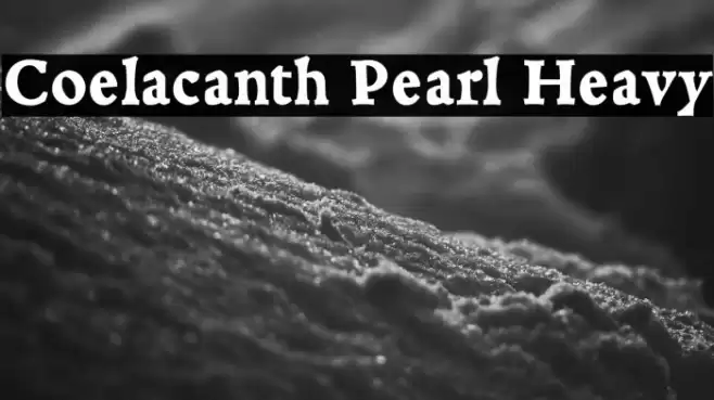 Coelacanth Pearl Heavy Fonte examples