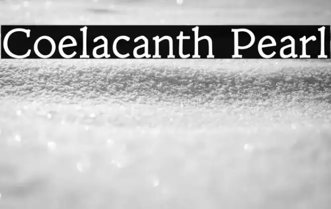 Coelacanth Pearl Fonte examples