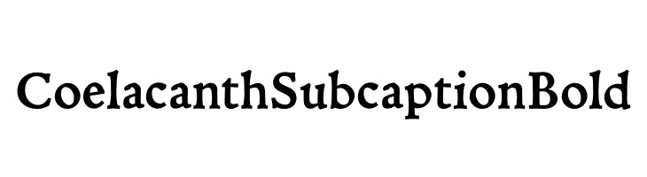 Coelacanth Subcaption Bold  フリーフォントのダウンロード
