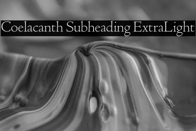 Coelacanth Subheading ExtraLight Fonte examples