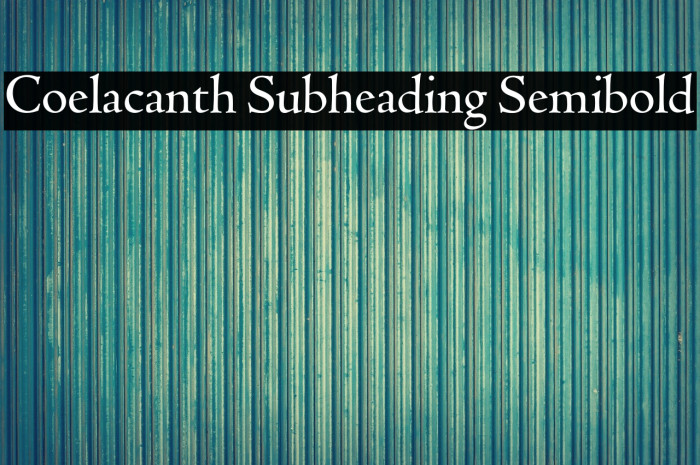 Coelacanth Subheading Semibold Example 3