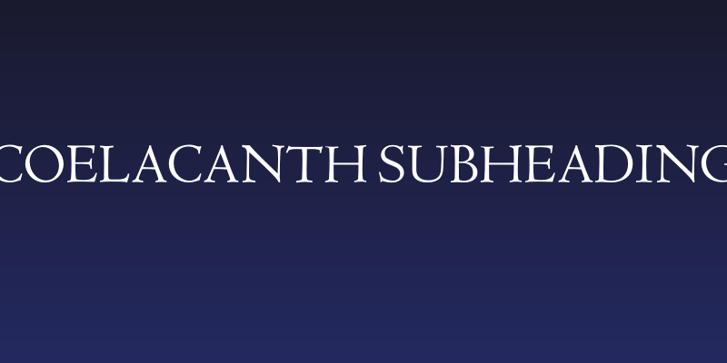 Coelacanth Subheading Social Header