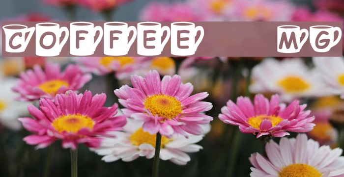 Coffee Mugs फ़ॉन्ट examples