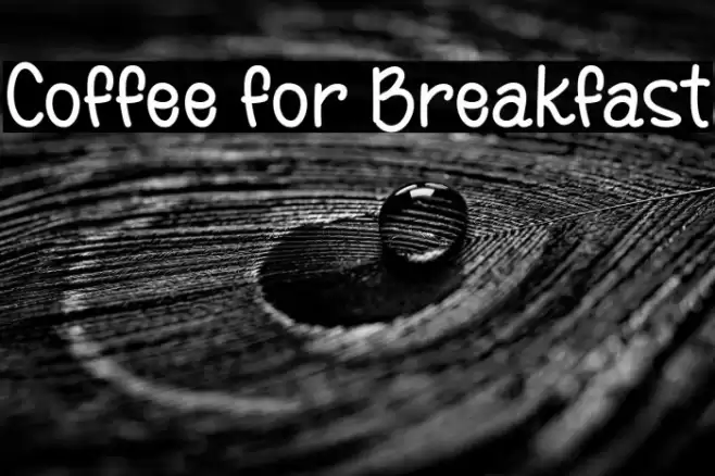 Coffee for Breakfast Font examples