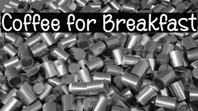 Coffee for Breakfast Font examples