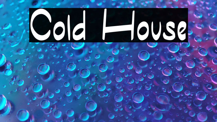 Cold House Example 1