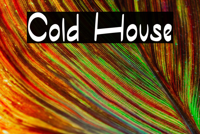 Cold House Example 3