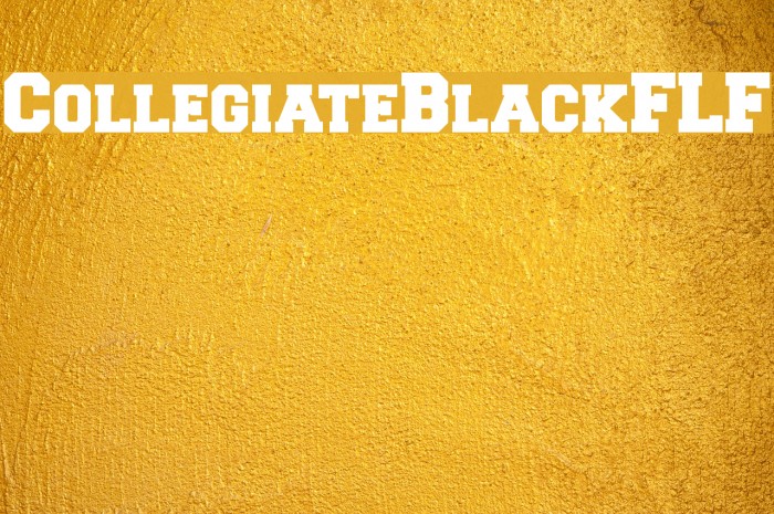 CollegiateBlackFLF Font examples