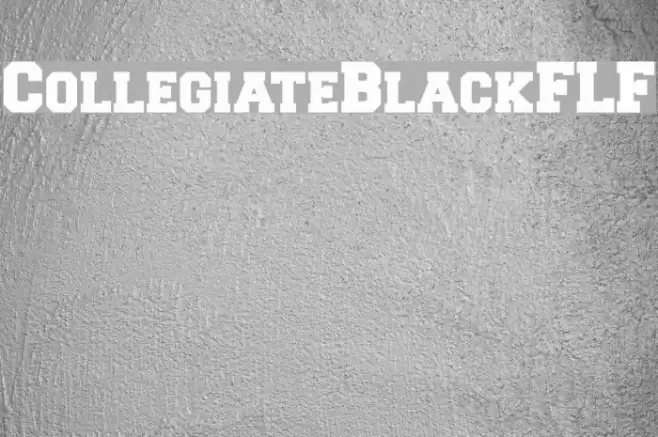 CollegiateBlackFLF Font examples