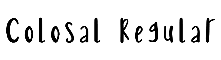 Colosal Regular Font