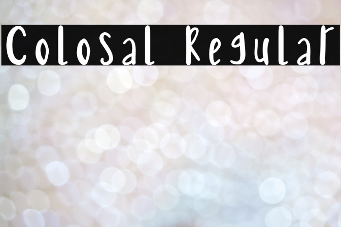 Colosal Regular Font examples