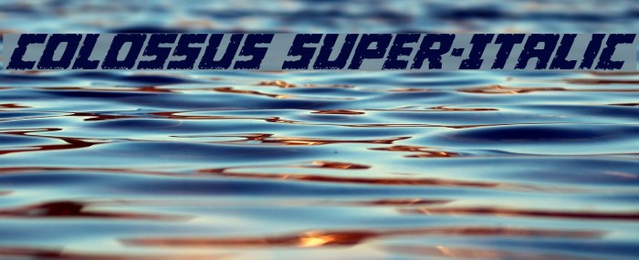 Colossus Super-Italic Font examples