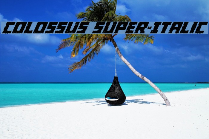 Colossus Super-Italic Font examples
