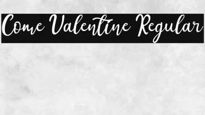 Come Valentine Regular Font examples