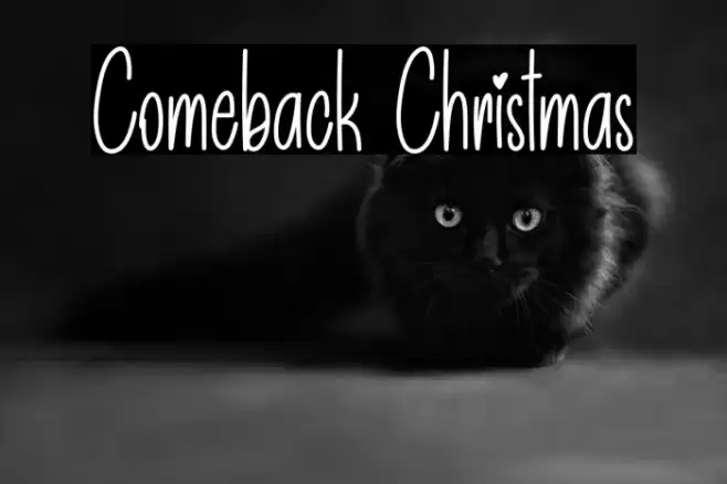 Comeback Christmas फ़ॉन्ट examples