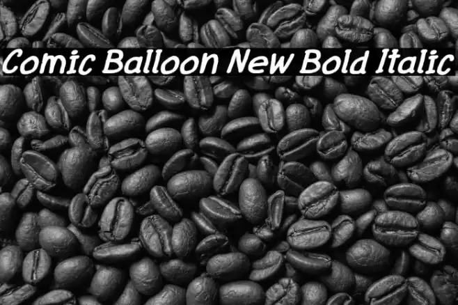 Comic Balloon New Bold Italic Polices examples