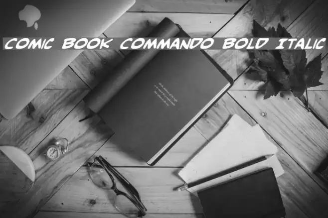 Comic Book Commando Bold Italic フォント examples