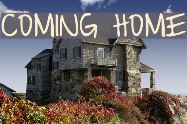 Coming Home Example 2