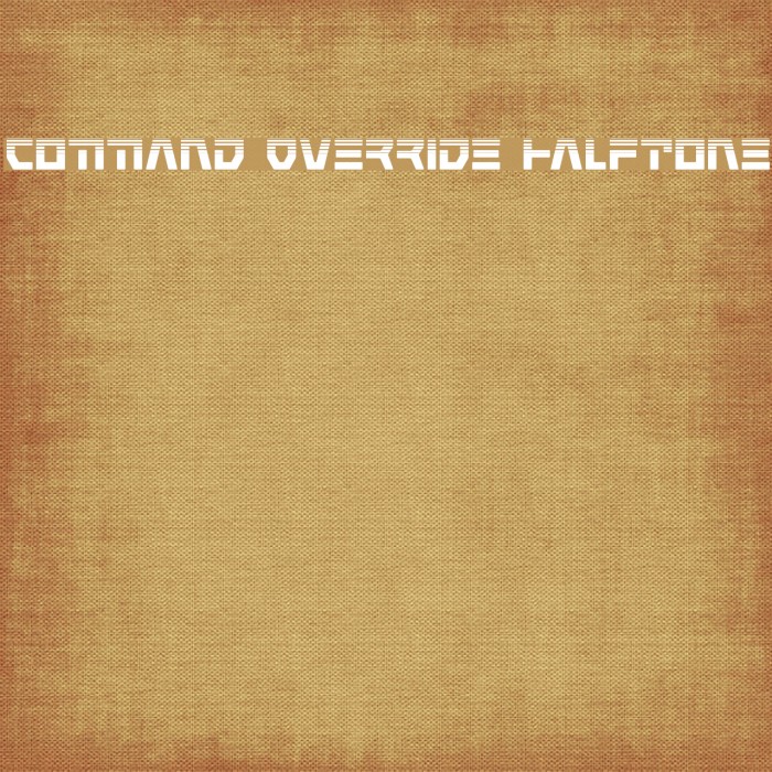 Command Override Halftone Font examples