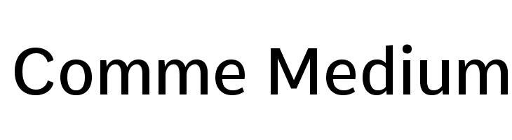 Comme Medium Fonte