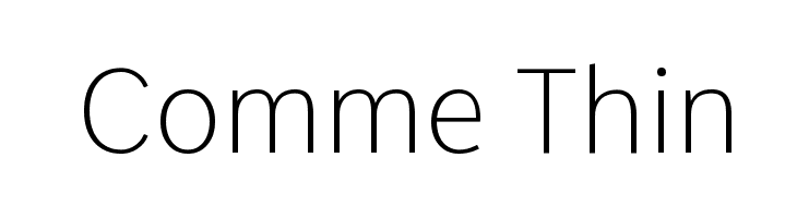 Comme Thin Fonte