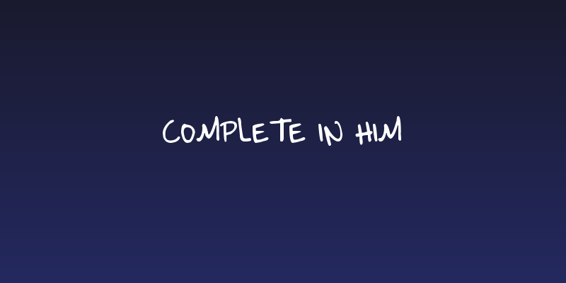 Complete in Him Social Header