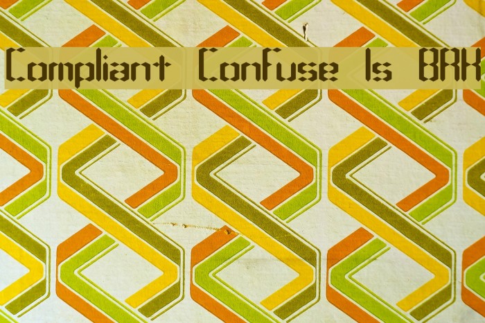 Compliant Confuse 1s BRK फ़ॉन्ट examples