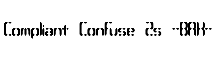 Compliant Confuse 2s -BRK-  Free Fonts Download