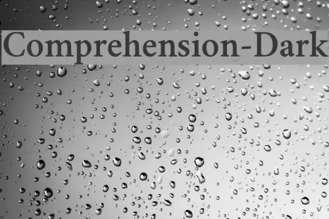 Comprehension-Dark Font examples
