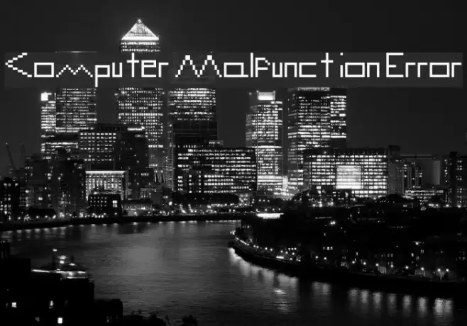 Computer Malfunction Error Font examples