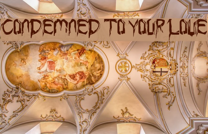 Condemned to your love Font examples
