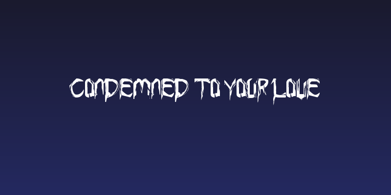 Condemned to your love Social Header