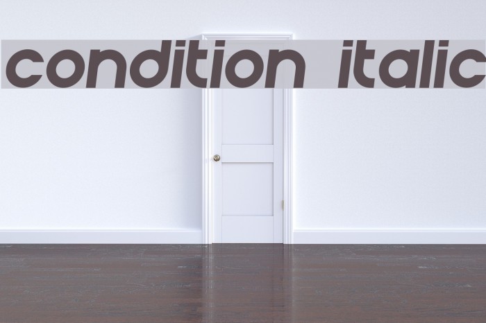 Condition Italic Font examples
