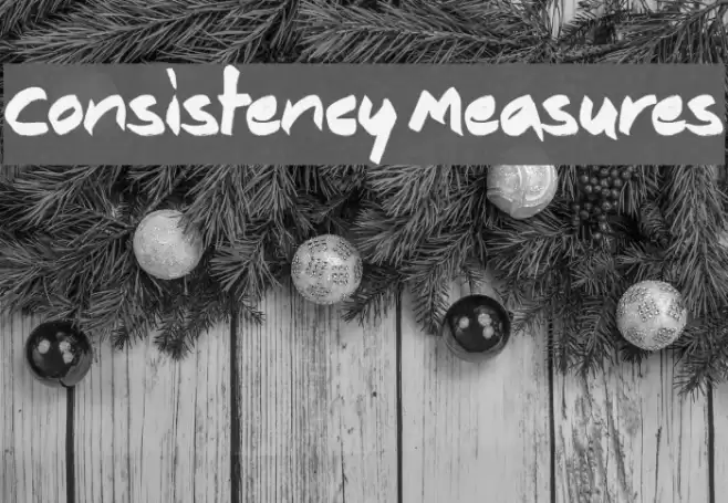 Consistency Measures Schriftart examples