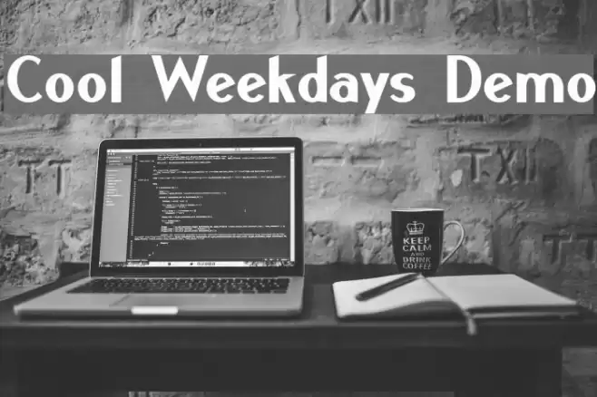 Cool Weekdays Demo Font examples
