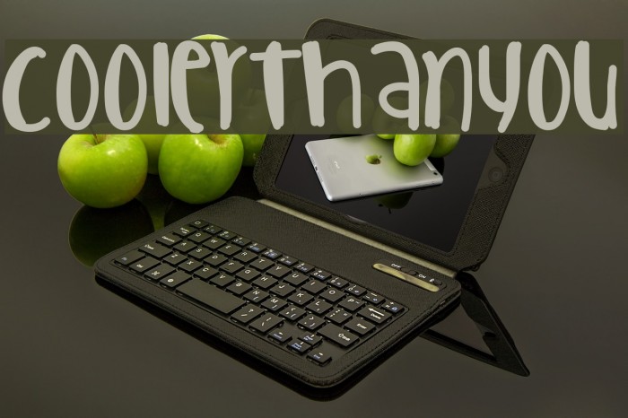 CoolerThanYou Font examples