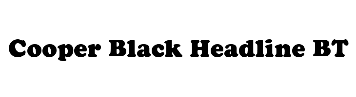 Cooper Black Headline BT  免费字体下载