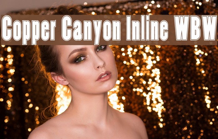 Copper Canyon Inline WBW Font examples