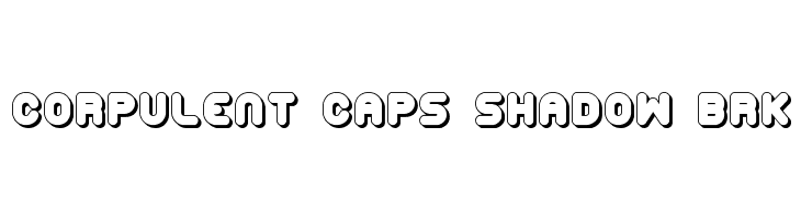 Corpulent Caps Shadow BRK 字体
