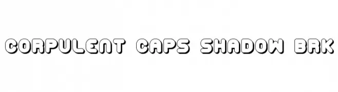 Corpulent Caps Shadow BRK  Frei Schriftart Herunterladen