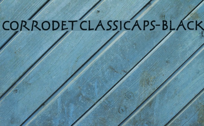 CorrodetClassicaps-Black Font examples