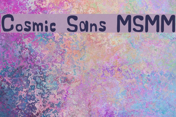 Cosmic Sans MSMM Font examples
