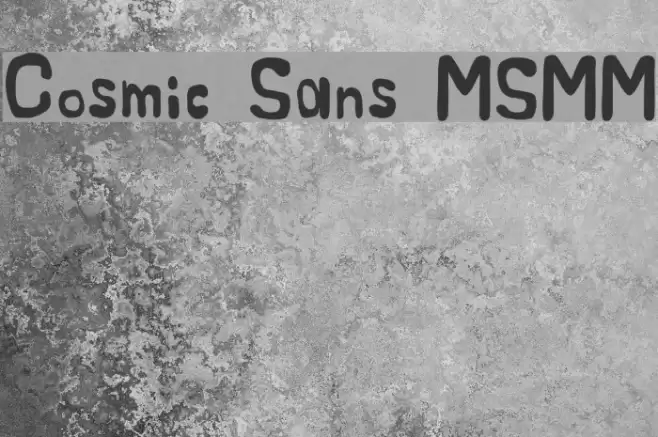 Cosmic Sans MSMM Font examples