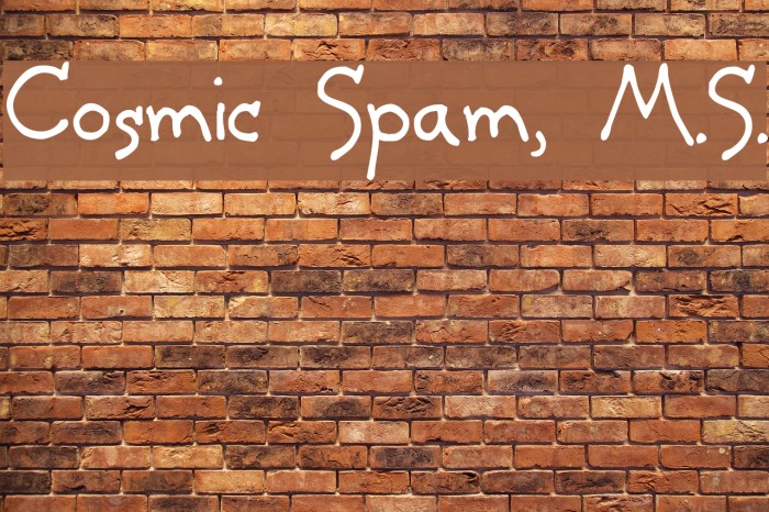 Cosmic Spam, M.S. Font examples