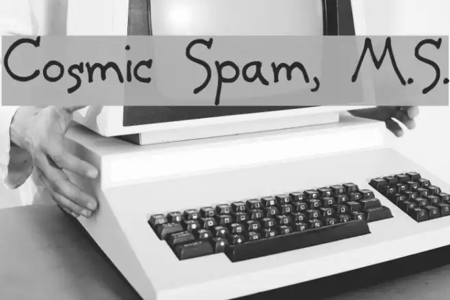 Cosmic Spam, M.S. Schriftart examples