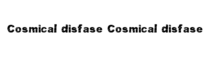 Cosmical disfase Cosmical disfase  Frei Schriftart Herunterladen