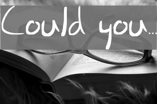 Could you... Font examples