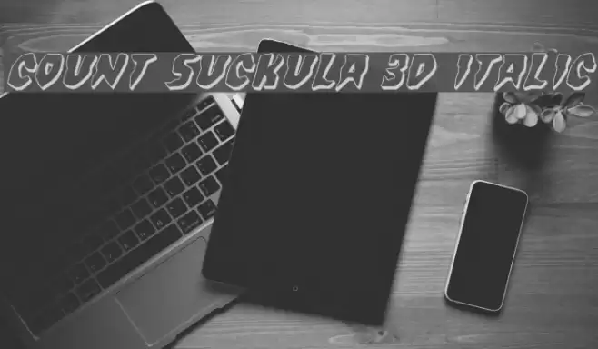 Count Suckula 3D Italic Font examples