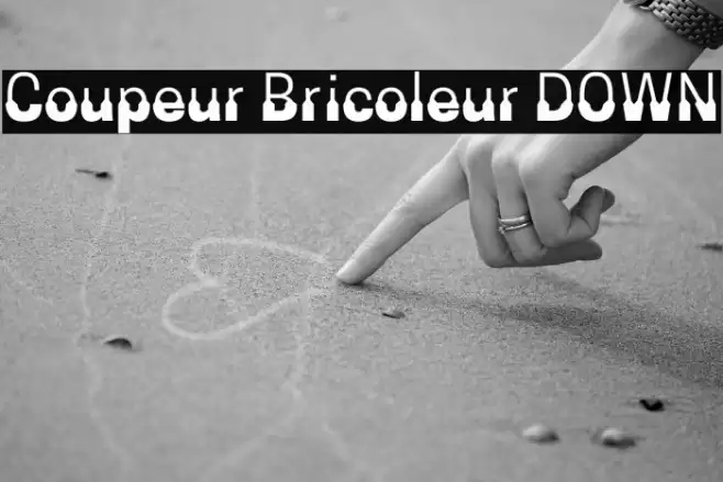 Coupeur Bricoleur DOWN Font examples