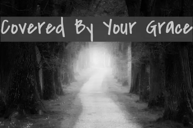 Covered By Your Grace Font examples